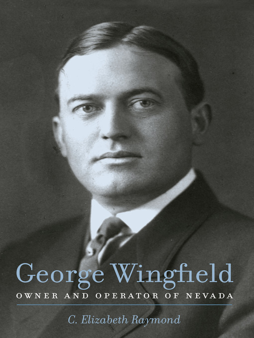 Title details for George Wingfield by C. Elizabeth Raymond - Available